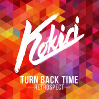 Kokiri - Turn Back Time (Retrospect) [Radio Edit]