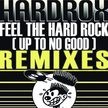 Hardrox - Feel the Hard Rock (Up to No Good)
