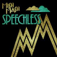 Mish Mash - Speechless (Remixes)