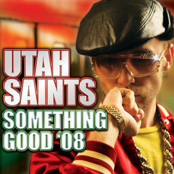 Utah Saints - Something Good '08 (Remixes)