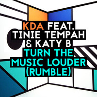 KDA Feat. Tinie Tempah & Katy B - Turn the Music Louder (Rumble) (Radio Edit)