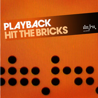 Playback - Hit The Bricks
