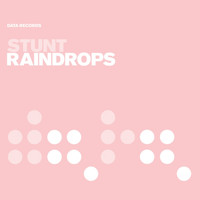 Stunt - Raindrops (Remixes)