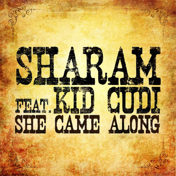Sharam feat. Kid Cudi - She Came Along (Remixes)