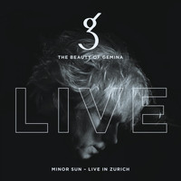 The Beauty of Gemina - Minor Sun - Live in Zurich