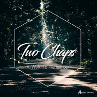 Two Chaps - A Walk To Remember