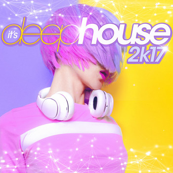 Various Artists - It's Deep House 2017