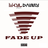 Kyl Danny - Fade Up