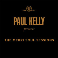 Paul Kelly - Merri Soul Sessions