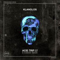 Klanglos - Acid Trip EP