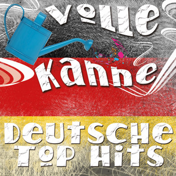 Various Artists - Volle Kanne Deutsche Top Hits