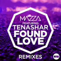 Mazza feat. Tenashar - Found Love (Remixes)
