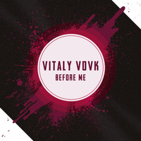 Vitaly Vovk - Before Me