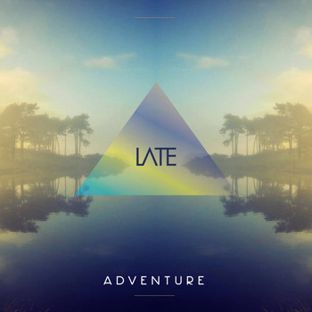 Late - Adventure