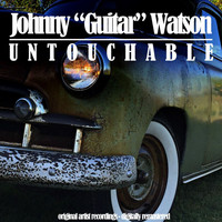 Johnny Guitar Watson - Untouchable