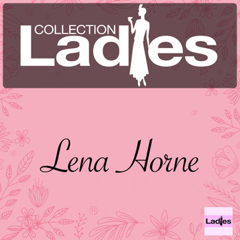 Lena Horne - Ladies Collection
