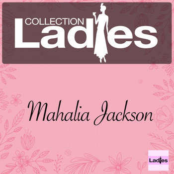 Mahalia Jackson - Ladies Collection