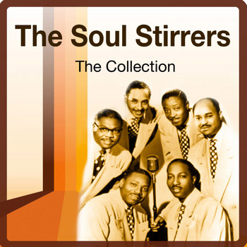 The Soul Stirrers - The Collection