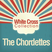 The Chordettes - White Cross Collection