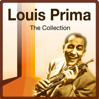 Louis Prima - The Collection