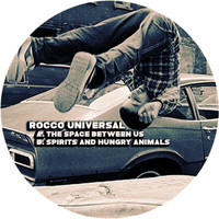 Rocco Universal - The Space Between Us