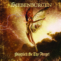 Siebenburgen - Plagued Be Thy Angel