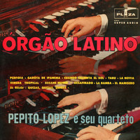 Pepito Lopez - Órgão Latino