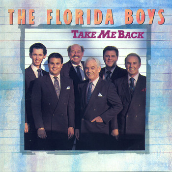 The Florida Boys - Take Me Back