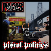 Paris - Pistol Politics (Radio Safe Version)