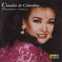 Claudia De Colombia - Siempre Unica