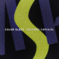 Salviano Carvajal - Color Glass