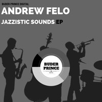 Andrew Felo - Jazzistic Sounds