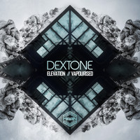 Dextone - Elevation / Vapourised
