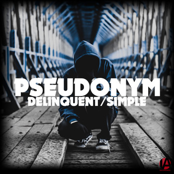 Pseudonym - Delinquent/Simple