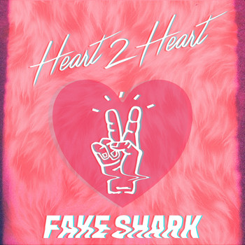 Fake Shark - Heart 2 Heart