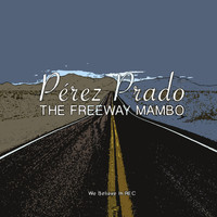 Pérez Prado - Pérez Prado - The Freeway Mambo