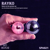 Rayko - Dance to the Groove