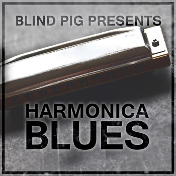 Various Artists - Blind Pig Presents: Harmonica Blues
