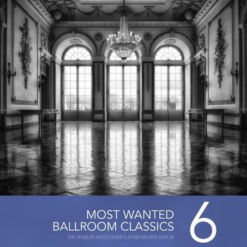 Various Artists - Most Wanted Ballroom Classics, Vol. 6