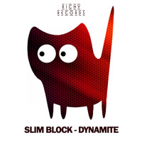 Slim Block - Dynamite