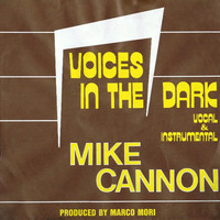 Mike Cannon - Voices In The Dark