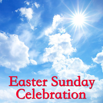 Various Artists - Easter Sunday Celebration