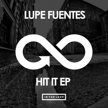 Lupe Fuentes - Hit It EP