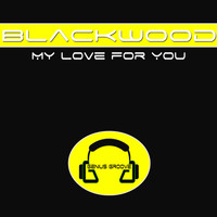 Blackwood - My Love for You