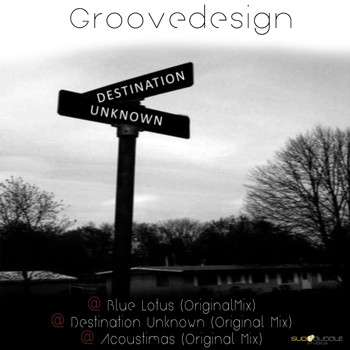 Groovedesign - Destination Unknown