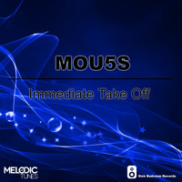 MOU5S - Immediate Take Off