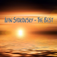 Ivan Sadkovsky - The Best