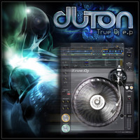 Duton - True Dj EP