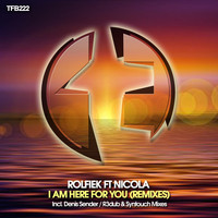 Rolfiek feat Nicola - I Am Here For You (Remixes)