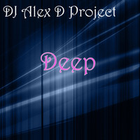 DJ Alex D Project - Deep